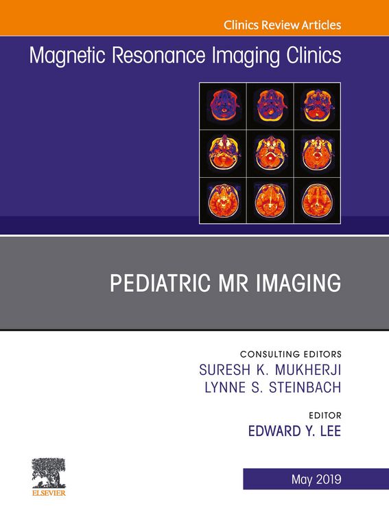 Produktbild: Pediatric MR Imaging, An Issue of Magnetic Resonance Imaging Clinics of North America