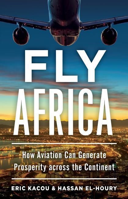 Produktbild: Fly Africa: How Aviation Can Generate Prosperity Across the Continent