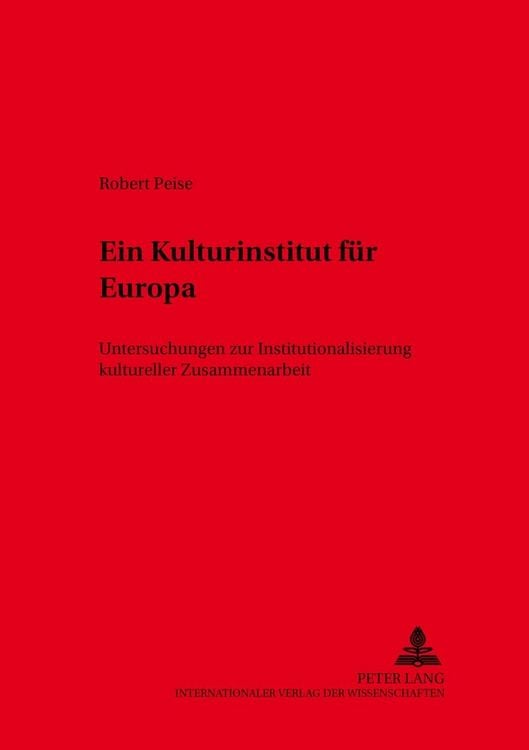 Produktbild: Ein Kulturinstitut f&uuml;r Europa