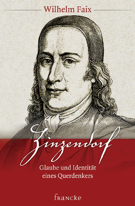 Produktbild: Zinzendorf - Glaube und Identit&auml;t eines Querdenkers