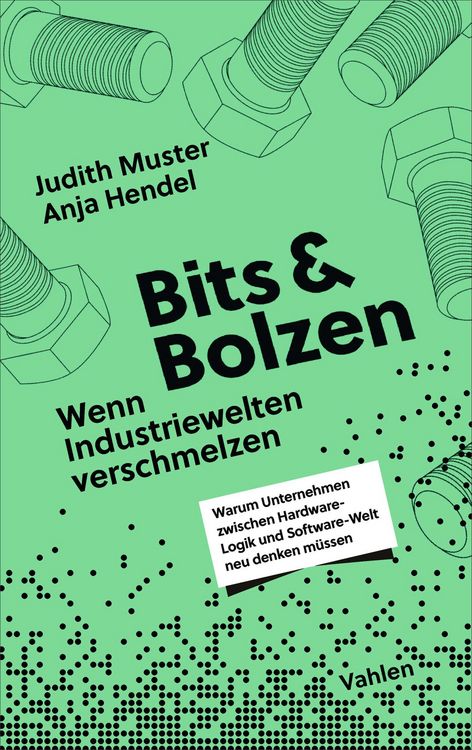Produktbild: Bits und Bolzen - Wenn Industriewelten verschmelzen