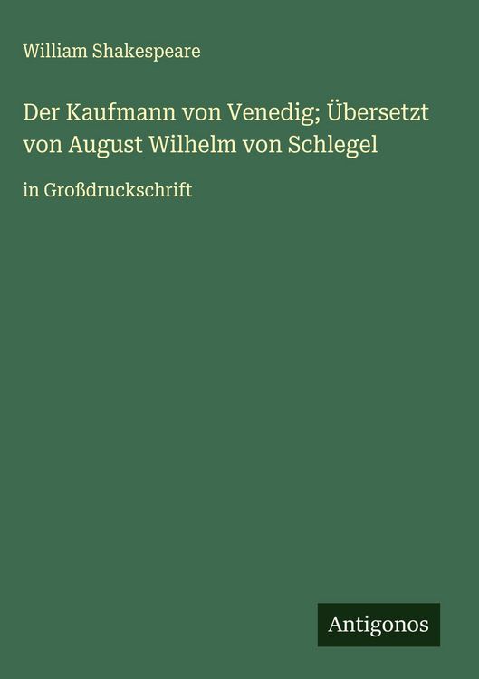 Produktbild: Der Kaufmann von Venedig; &Uuml;bersetzt von August Wilhelm von Schlegel