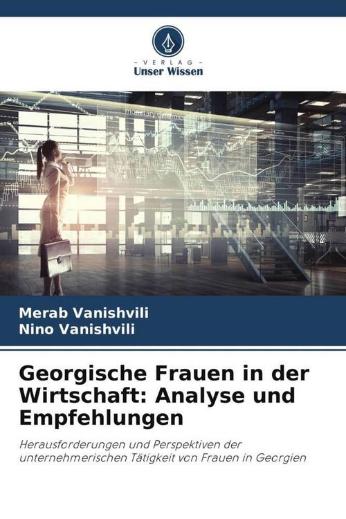 Produktbild: Georgische Frauen in der Wirtschaft: Analyse und Empfehlungen