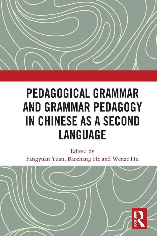 Produktbild: Pedagogical Grammar and Grammar Pedagogy in Chinese as a Second Language