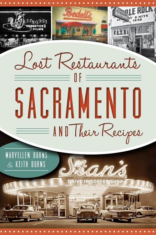 Produktbild: Lost Restaurants of Sacramento and Their Recipes