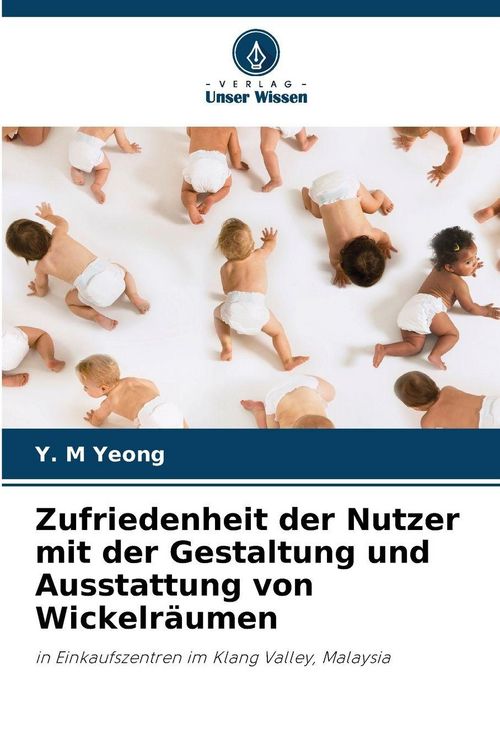 Produktbild: Zufriedenheit der Nutzer mit der Gestaltung und Ausstattung von Wickelr&auml;umen