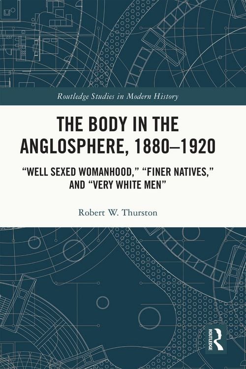 Produktbild: The Body in the Anglosphere, 1880-1920