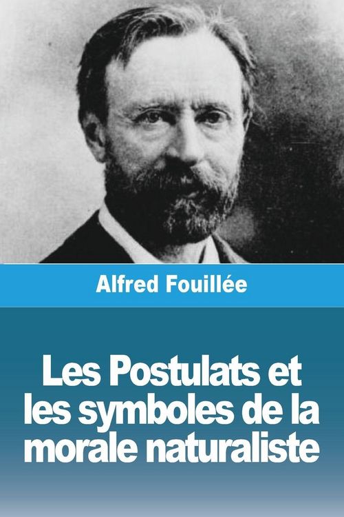 Produktbild: Les Postulats et les symboles de la morale naturaliste