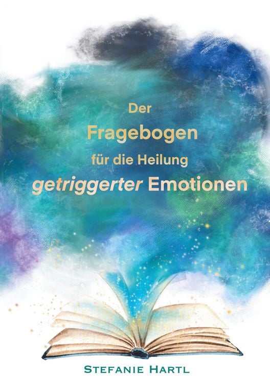 Produktbild: Der Fragebogen f&uuml;r die Heilung getriggerter Emotionen