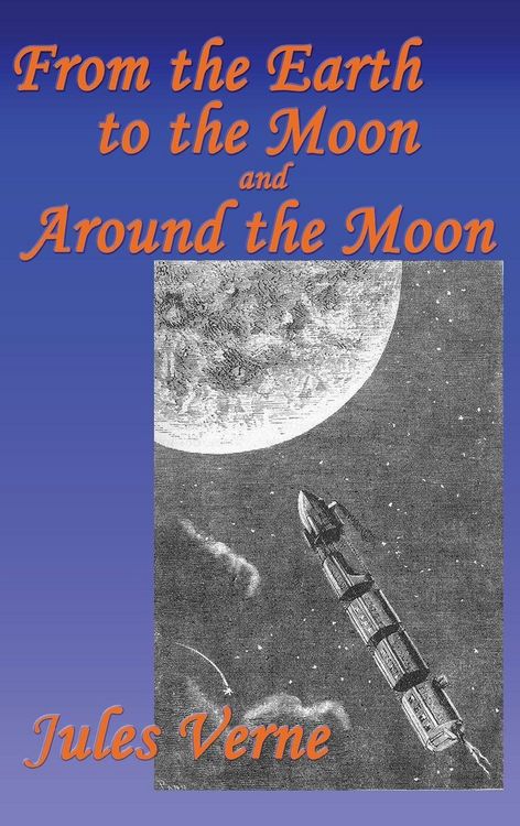 Produktbild: From the Earth to the Moon, and Around the Moon