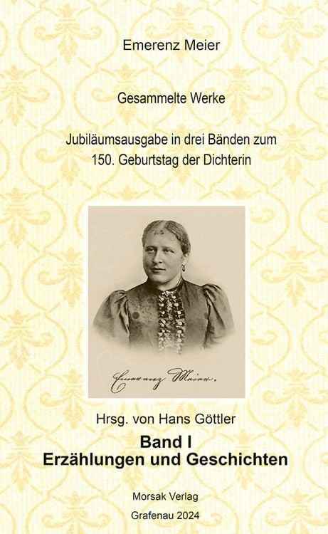Produktbild: Emerenz Meier Gesammelte Werke Jubil&auml;umsausgabe in drei B&auml;nden zum 150. Geburtstag der Dichterin