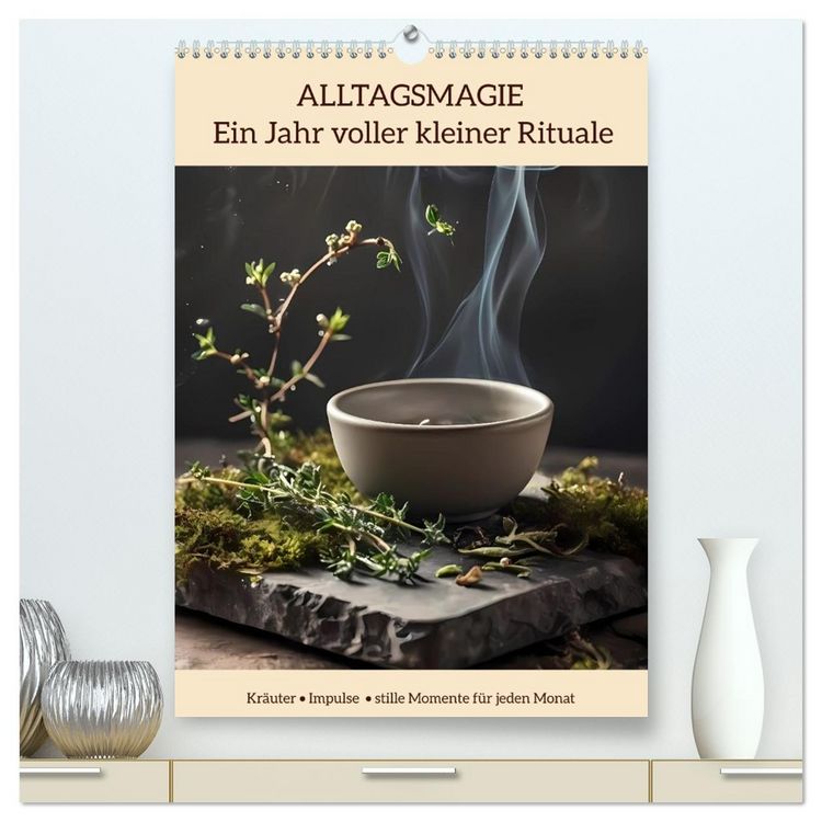 Produktbild: ALLTAGSMAGIE Ein Jahr voller kleiner Rituale (hochwertiger Premium Wandkalender 2027 DIN A2 hoch), Kunstdruck in Hochglanz