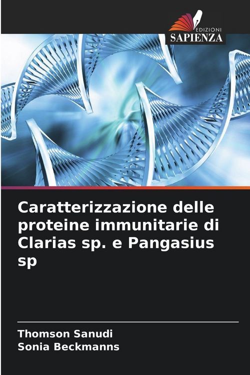 Produktbild: Caratterizzazione delle proteine immunitarie di Clarias sp. e Pangasius sp