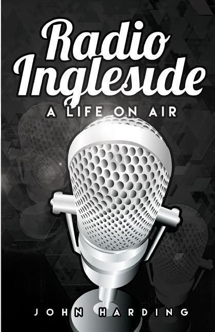 Produktbild: Radio Ingleside; A Life On Air