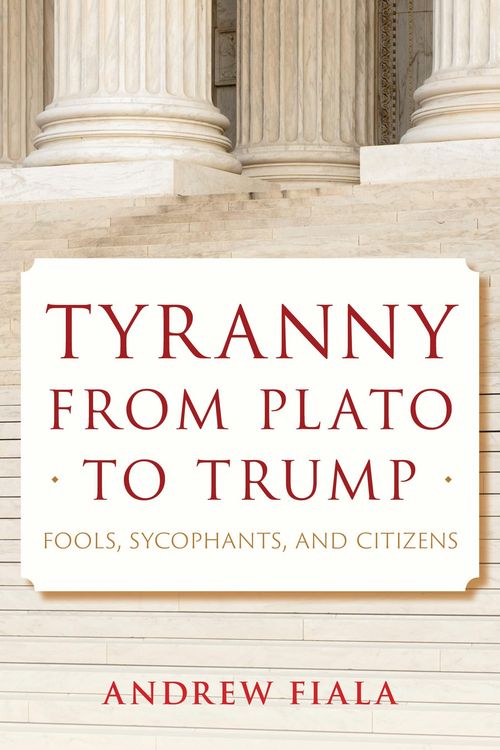 Produktbild: Tyranny from Plato to Trump
