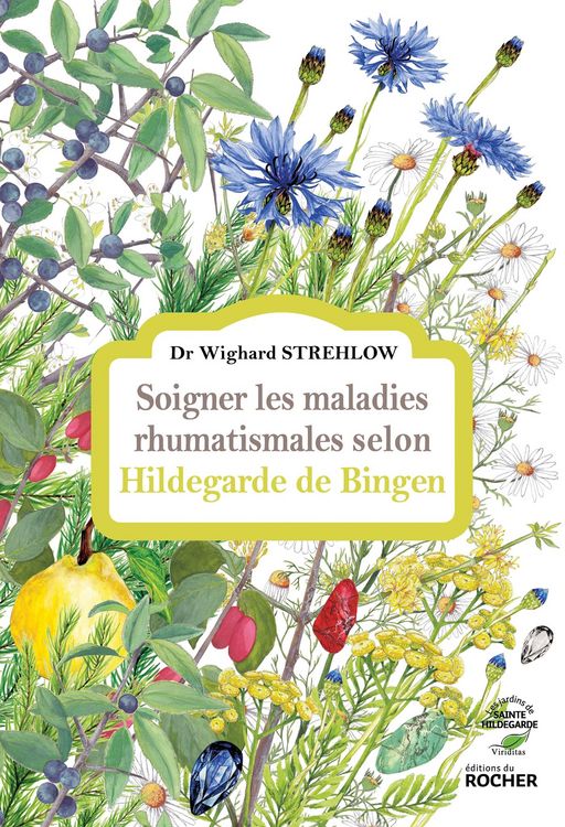 Produktbild: Soigner les maladies rhumatismales selon Hildegarde de Bingen