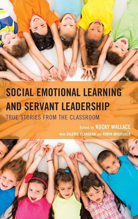 Produktbild: Social Emotional Learning and Servant Leadership