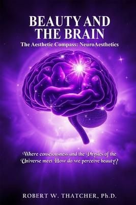 Produktbild: Beauty and the Brain: The Aesthetic Compass: NeuroAesthetics