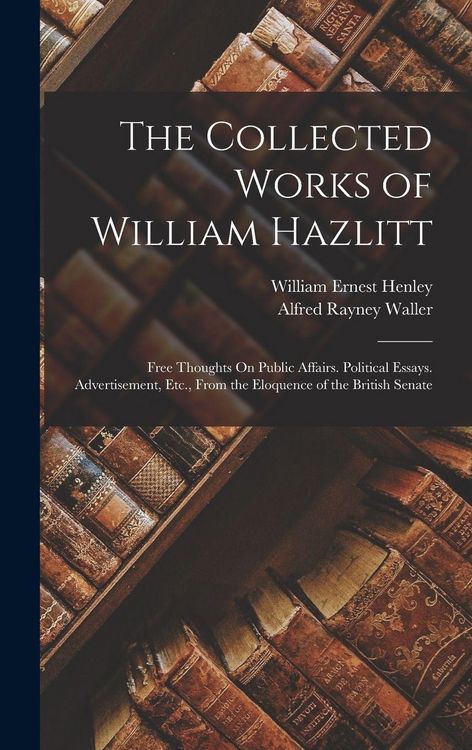 Produktbild: The Collected Works of William Hazlitt