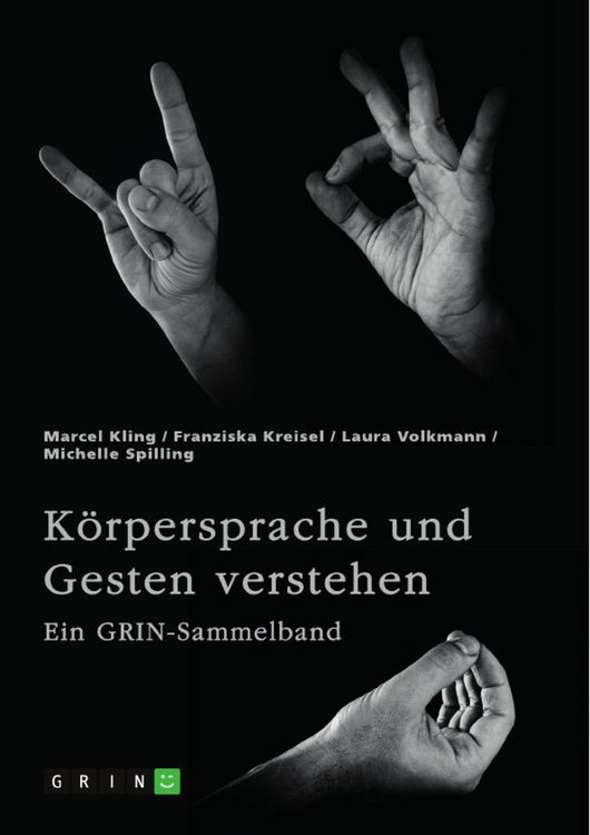 Produktbild: K&ouml;rpersprache und Gesten verstehen. Die Bedeutung der nonverbalen Kommunikation und ein interkultureller Vergleich