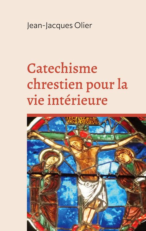 Produktbild: Catechisme chrestien pour la vie int&eacute;rieure