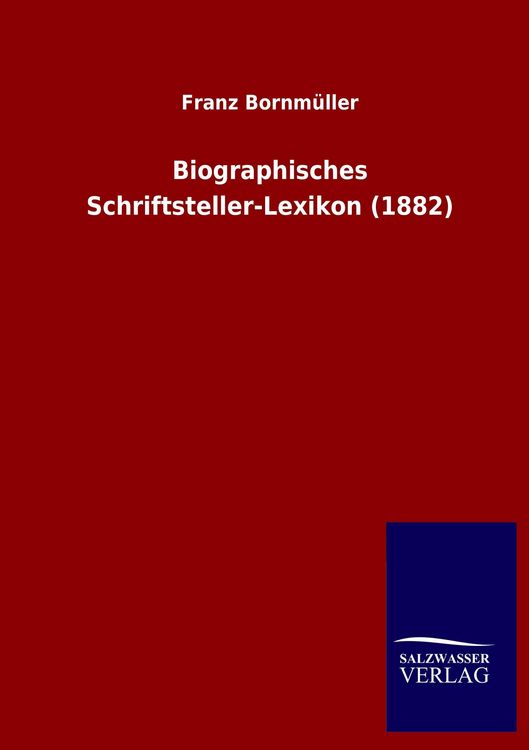Produktbild: Biographisches Schriftsteller-Lexikon (1882)