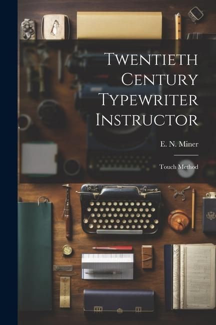 Produktbild: Twentieth Century Typewriter Instructor: Touch Method