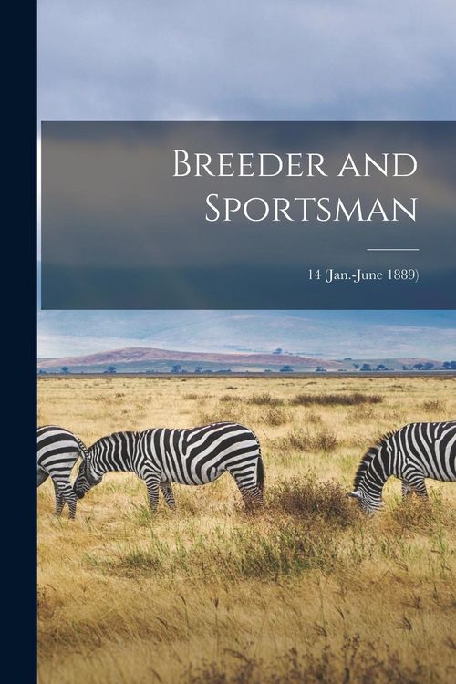 Produktbild: Breeder and Sportsman; 14 (Jan.-June 1889)