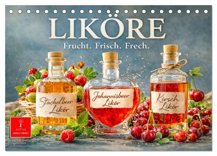 Produktbild: Lik&ouml;re - Frucht. Frisch. Frech. (Tischkalender 2027 DIN A5 quer), CALVENDO Monatskalender