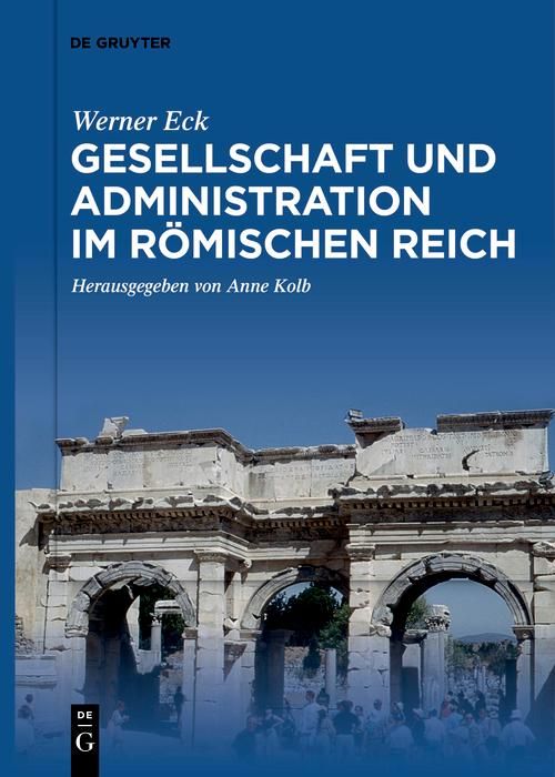 Produktbild: Gesellschaft und Administration im R&ouml;mischen Reich