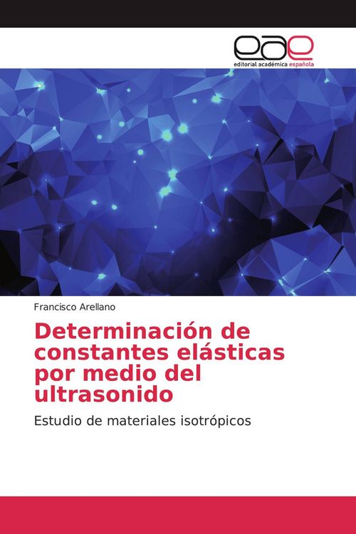 Produktbild: Determinaci&oacute;n de constantes el&aacute;sticas por medio del ultrasonido
