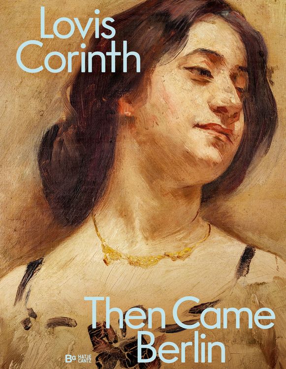 Produktbild: Lovis Corinth. Then came Berlin!