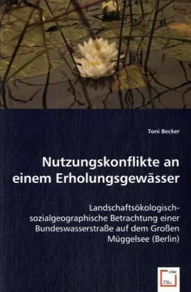 Produktbild: Becker, T: Nutzungskonflikte an einem Erholungsgew&iquest;er