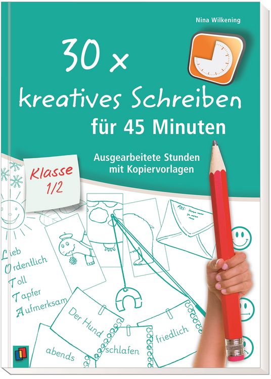 Produktbild: 30 x kreatives Schreiben f&uuml;r 45 Minuten &ndash; Klasse 1/2