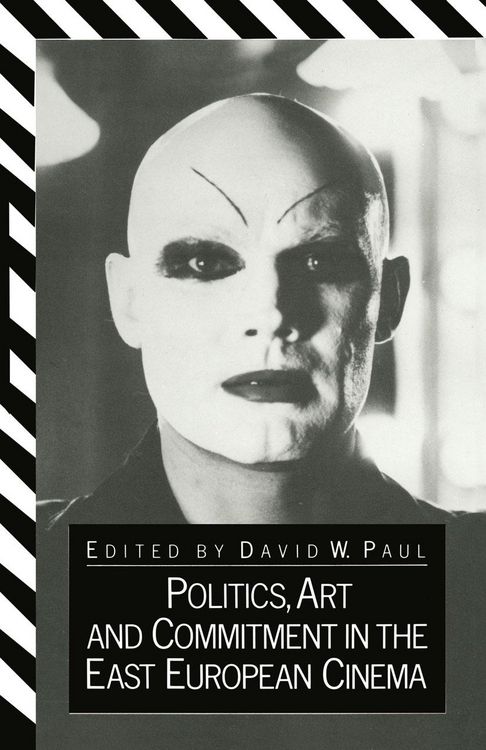 Produktbild: Politics, Art and Commitment in the East European Cinema