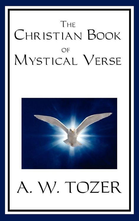 Produktbild: The Christian Book of Mystical Verse - A Collection of Devotional Poetry and Spiritual Reflections from Christian Mystics