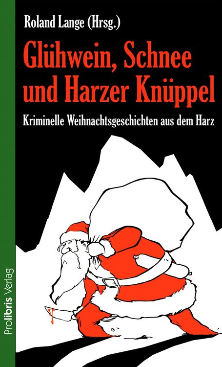 Produktbild: Gl&uuml;hwein, Schnee und Harzer Kn&uuml;ppel