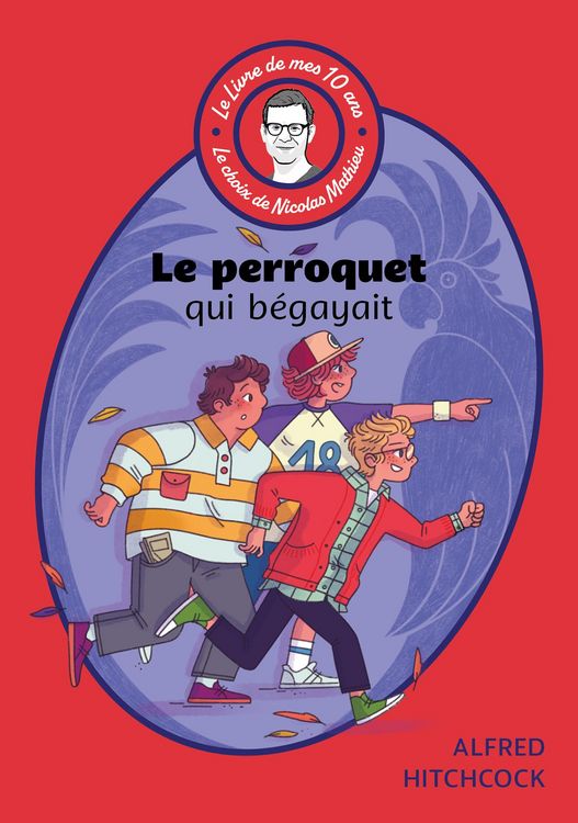 Produktbild: Le livre de mes 10 ans - Le perroquet qui b&eacute;gayait