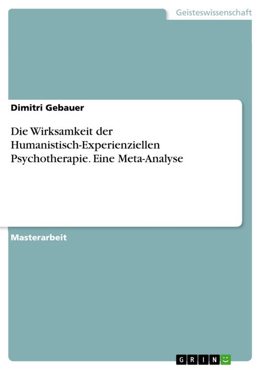 Produktbild: Die Wirksamkeit der Humanistisch-Experienziellen Psychotherapie. Eine Meta-Analyse