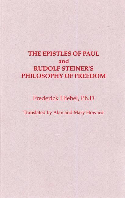 Produktbild: The Epistles of Saint Paul and Rudolf Steiner's Philosophy of Freedom