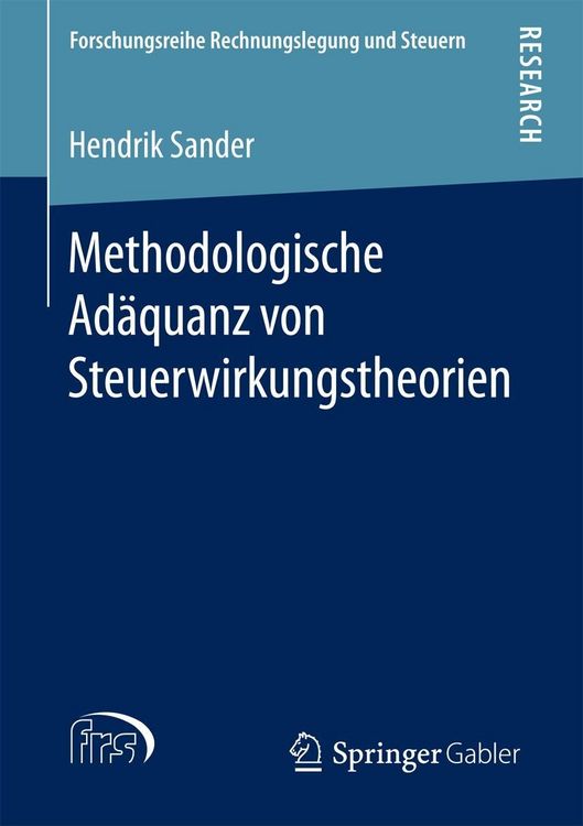Produktbild: Methodologische Ad&auml;quanz von Steuerwirkungstheorien