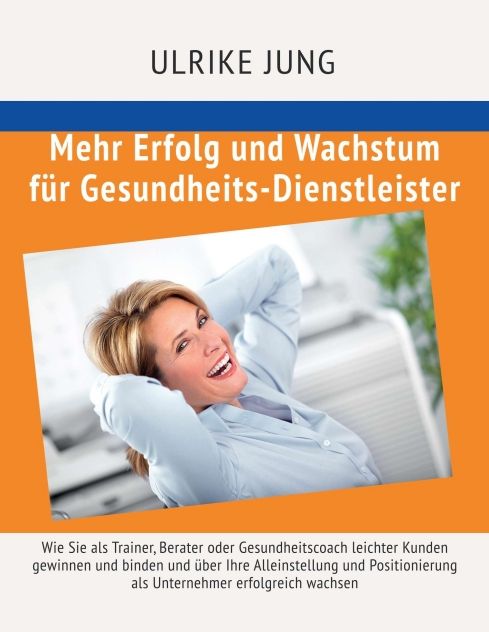 Produktbild: Mehr Erfolg und Wachstum f&uuml;r Gesundheits-Dienstleister