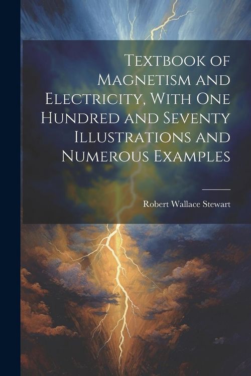 Produktbild: Textbook of Magnetism and Electricity, With one Hundred and Seventy Illustrations and Numerous Examples