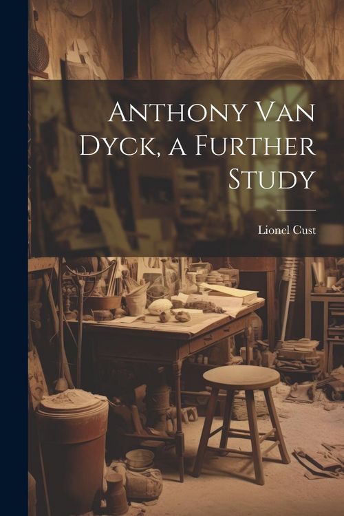 Produktbild: Anthony Van Dyck, a Further Study