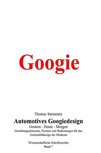 Produktbild: Automobil Design / Googiedesign der 50er Jahre: Gestern &ndash; Heute &ndash; Morgen