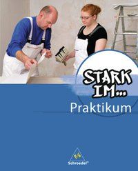 Produktbild: Stark im ... Praktikum - Ausgabe 2012