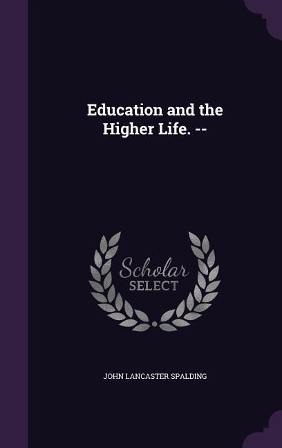 Produktbild: Education and the Higher Life. --