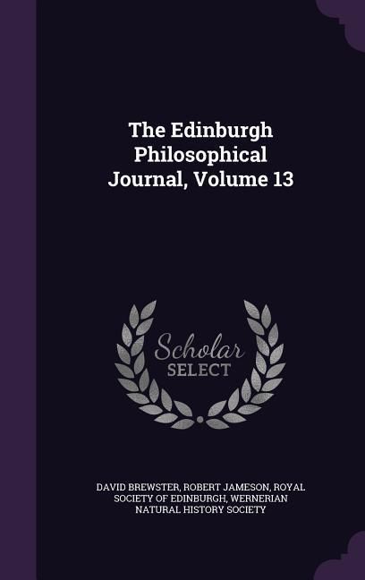 Produktbild: The Edinburgh Philosophical Journal, Volume 13