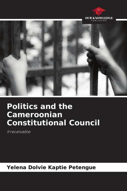 Produktbild: Politics and the Cameroonian Constitutional Council