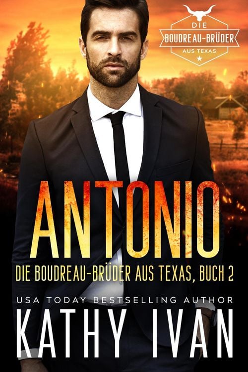Produktbild: ANTONIO Die Boudreau-Br&uuml;der aus Texas (Die Boudreau Br&uuml;der aus Texas, #2)